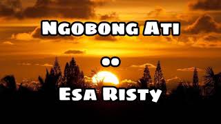 Download Mp3 Ngobong Ati Esa Risty Lirik Lagu