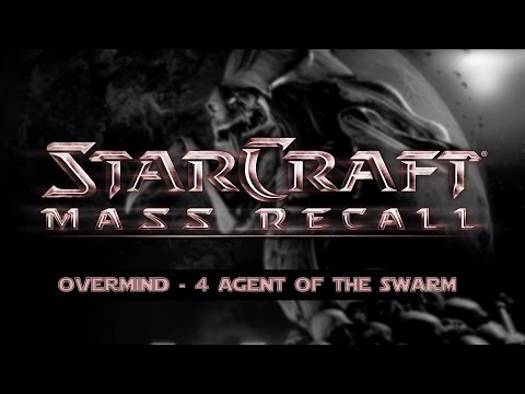 Starcraft Mass Recall Episode 2 - #4 Agent of The Swarm