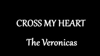 The Veronicas CROSS MY HEART Lyric Video