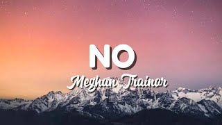 NO - Meghan Trainor ( Lyrics Video ) | MIRACLE