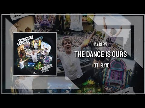 Jay Reeve Ft. Elyn - The Dance Is Ours (Extended Mix)
