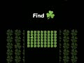 Find the clover 🍀 of three leave not four level:very easy #emoji #freepalestine
