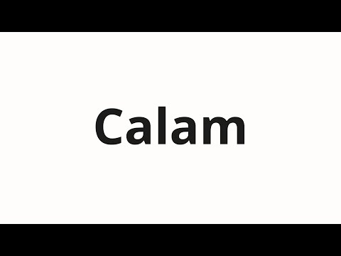 How to pronounce Calam