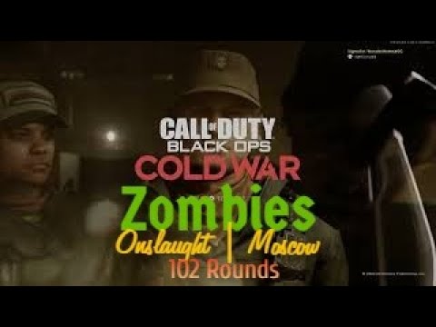 COD Black Ops Cold War | Zombies | Onslaught | Moscow | HIGH ROUNDS (102)