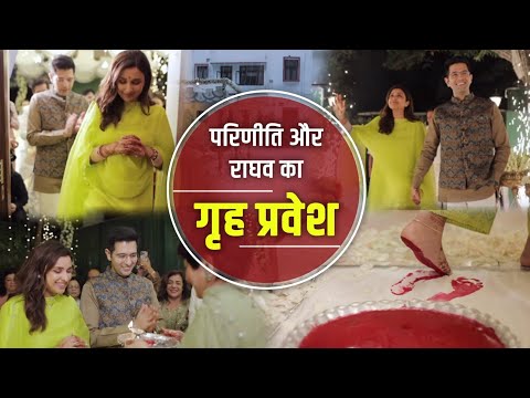 Parineeti Chopra & Raghav Chadha | Emotional Griha Pravesh | A New Chapter Begins