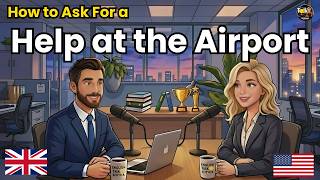 How to Ask for Help at the Airport in English | English Conversation Practice