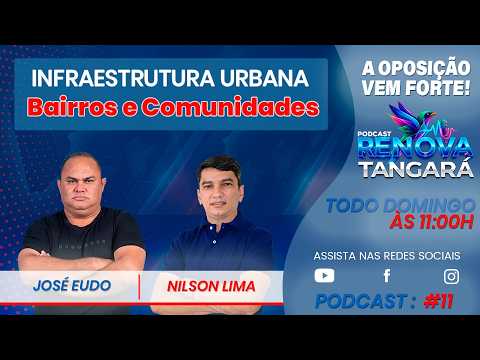 Podcast Renova Tangará #11 - Nilson Lima - Tangará-RN - 26/06/2026