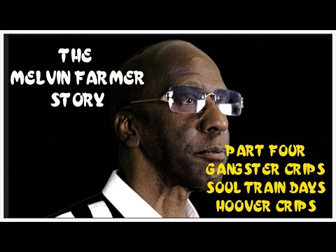Melvin Farmer  on Gangster Crips Hoovers and Soul Train Early 1970s