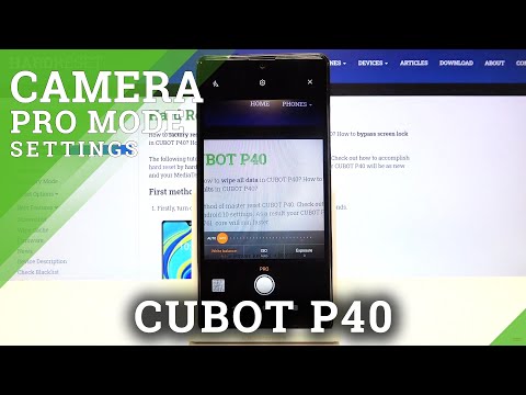 How to Use Camera Pro Mode on CUBOT P40 – Professional Camera Features