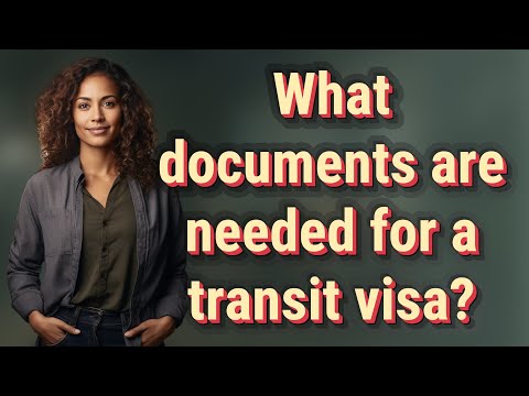 What documents are needed for a transit visa?