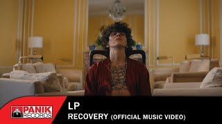 LP - Recovery - Official Music Video