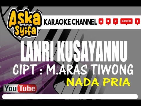 LANRI KUSAYANNU - KARAOKE - NADA PRIA | CIPT M ARAS TIWONG