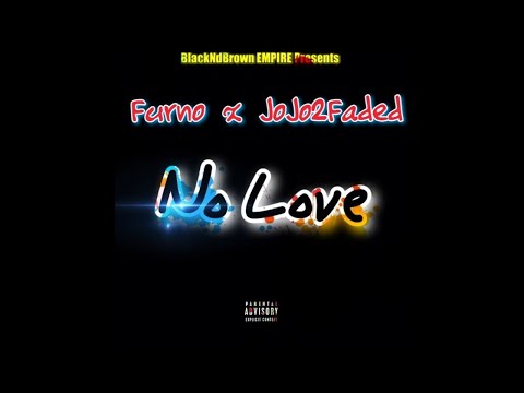 Furn0 x JoJo2Faded - No Love (Prod. NickNoxx) [Official Audio]
