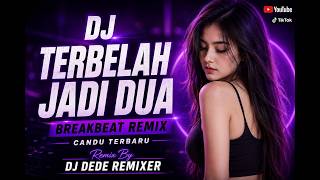 Download lagu DJ Terbelah Jadi Dua - Breakbeat Remix Viral TikTok 2026 | DJ DEDE REMIXER mp3 Download lagu DJ Terbelah Jadi Dua - Breakbeat Remix Viral TikTok 2026 | DJ DEDE REMIXER mp3