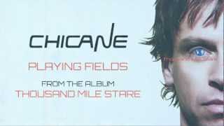 Chicane - Playing Fields