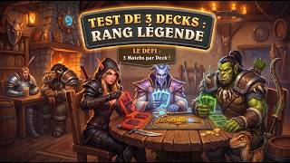 3 DECKS, 9 MATCHS : Le test en rang Légende
