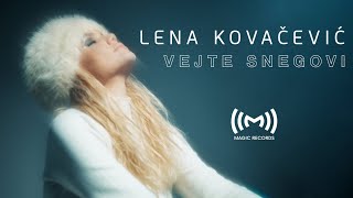 Lena Kovačević - Vejte snegovi