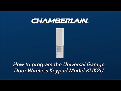 How to Program Chamberlain's KLIK2U Wireless Keypad to...