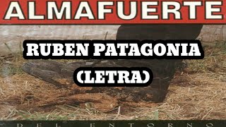 Almafuerte - Ruben Patagonia (Letra)