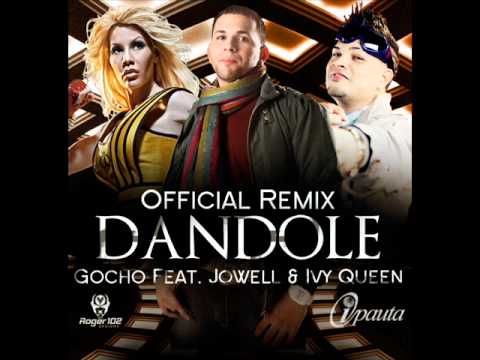 Gocho Feat. Jowell & Ivy Queen - Dandole [Official Remix]
