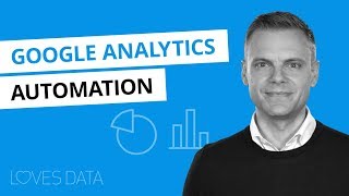 Google Analytics Automation: 9 Things You Can Automate Today