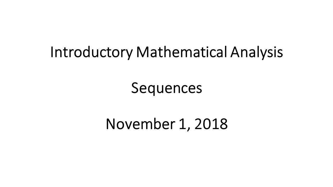 Introductory Mathematical Analysis - Sequences