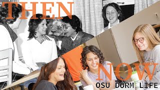 Then To Now: OSU Dorm Life