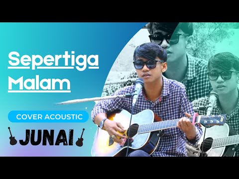Sepertiga Malam - Junai (Video Performance)