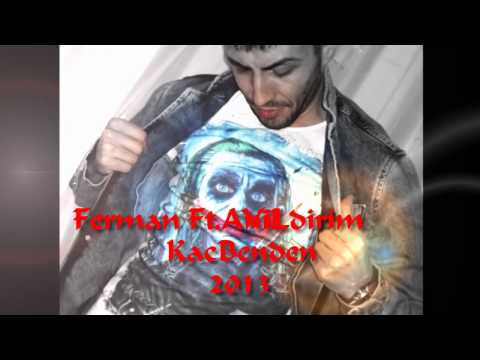 Ferman Ft.AniL YiLdirim Kac Benden 2013