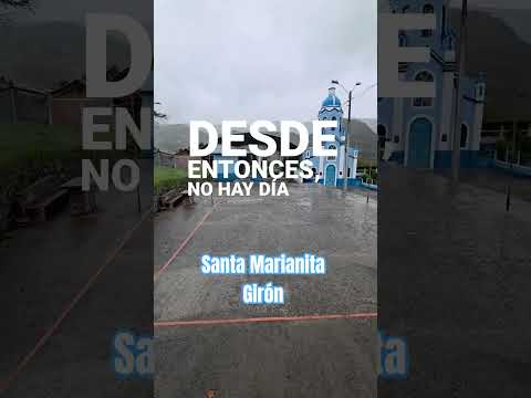 Santa Marianita #Girón #Azuay