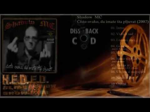 Shadow MC - Intro (track 01 - Čisto ovako, da imate šta pljuvat - 2007)