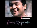 Surya Birthday Status Antha Kanna Pathakka Song Special Whatsapp Edit For Surya