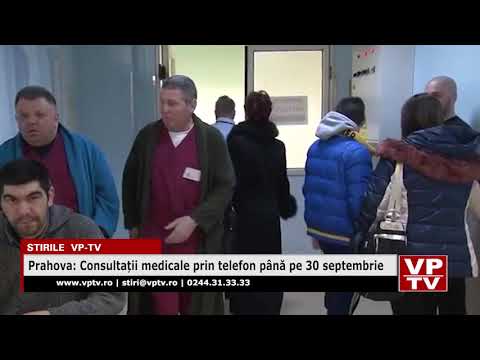 Prahova: Consultații medicale prin telefon până pe 30 septembrie