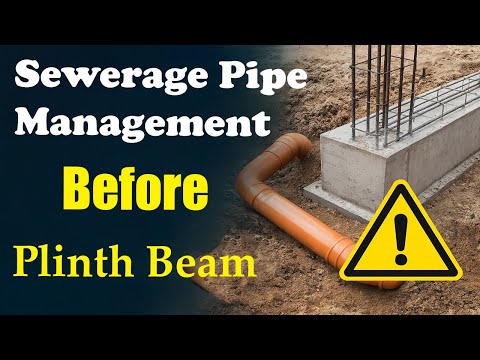 Sewerage Pipe Management Before Plinth Beam