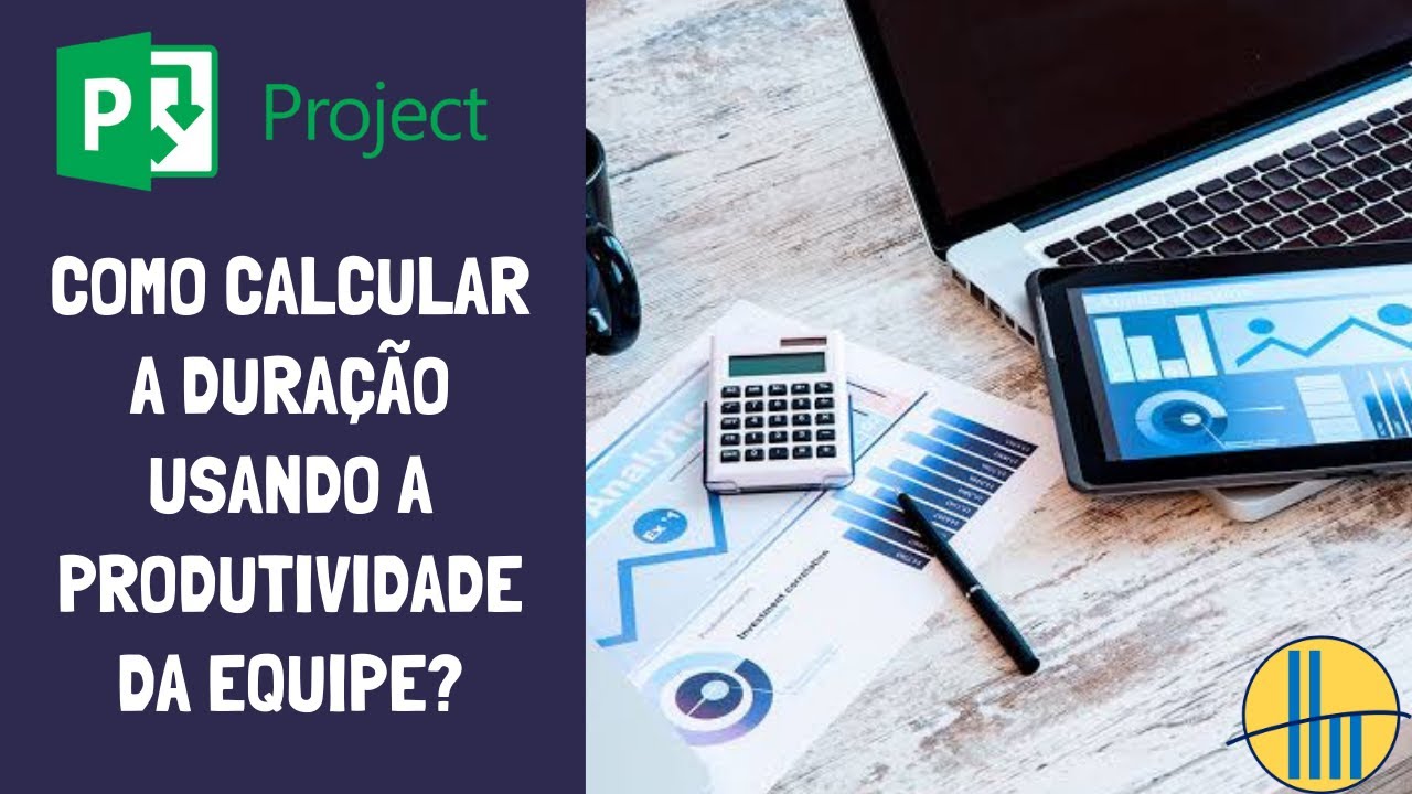 Como calcular a Duração usando a produtividade da equipe?