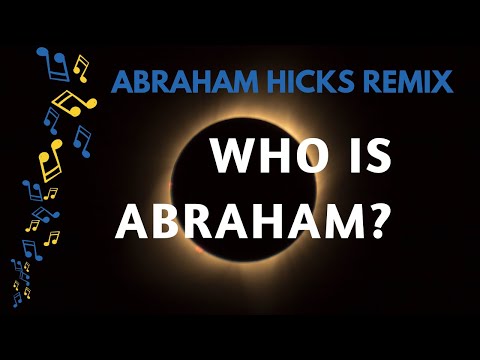 🎶 Abraham Hicks Remix ~  🌠 Who is Abraham? Meditation with Music 🧘🏽~