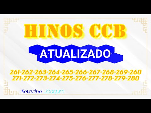 Hinos CCB ATUALIZADOS 261-262-263-264-265-266-267-268-269-270-271-272-73-274-275-276-277-278-279-280