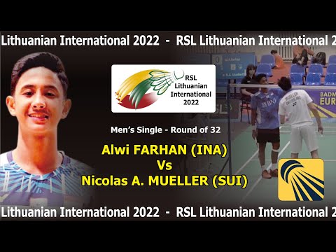 Alwi FARHAN Vs Nicolas A. MUELLER #Badminton #LithuanianInternational2022 #Indonesia #lithuanian