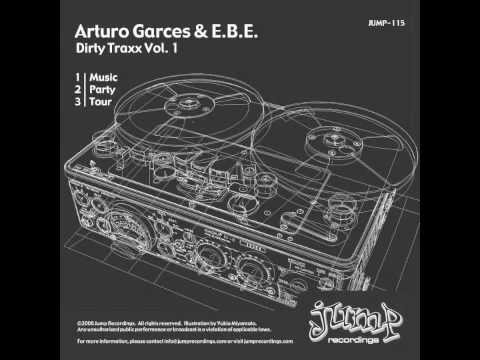 Arturo Garces & E.B.E. - Music - Dirty Traxx Vol. 1 (Jump Recordings)