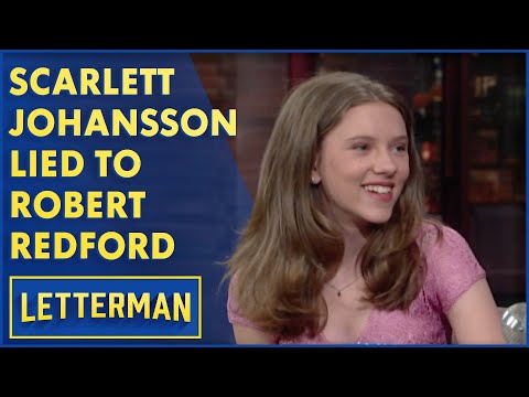 Scarlett Johansson Lied To Robert Redford | Letterman