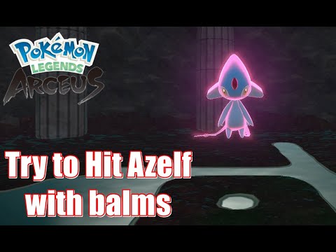 Try to Hit Azelf with balms - The Trial of Lake Valor Pokemon Legends Arceus