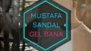 Mustafa sandal - Gel bana