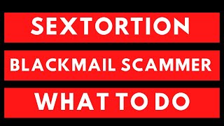 Blackmail and Sextortion. Scammer Threatens to Send Pictures to Your Friends or Family - What to Do