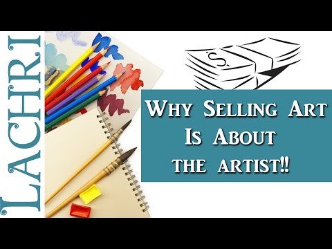 Reality of selling art - It's about the artist! Tips w/ Lachri