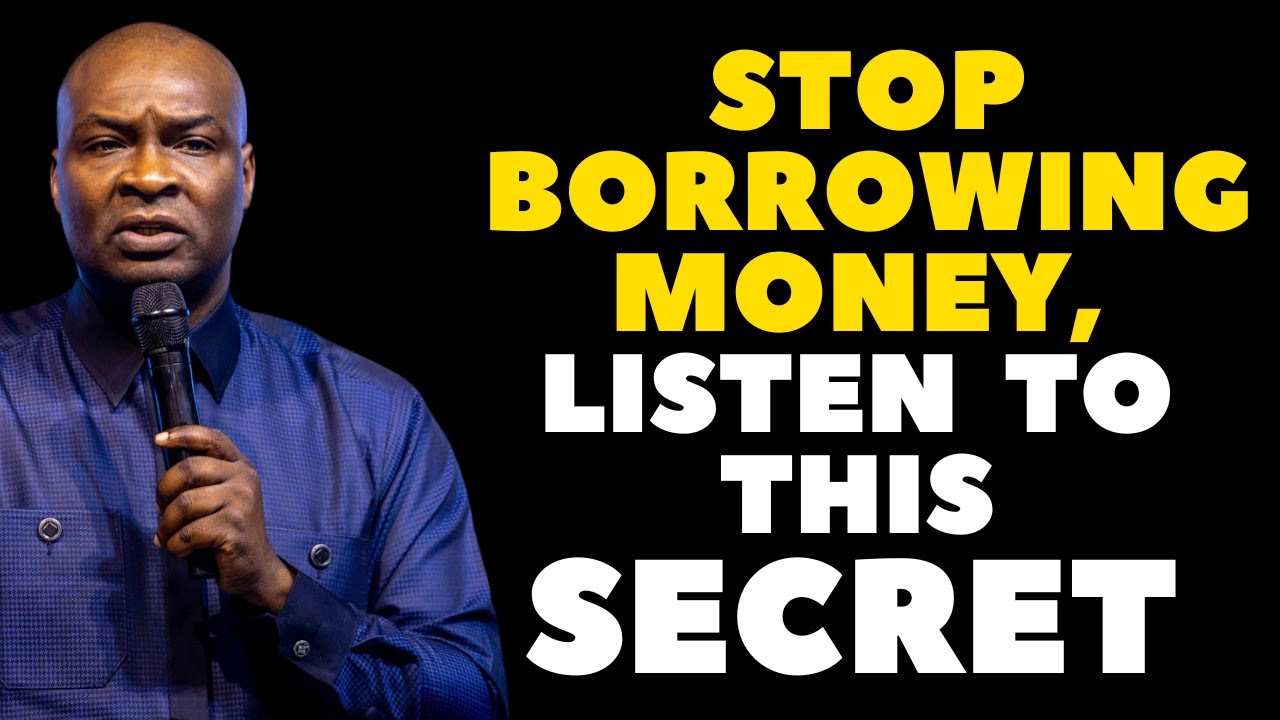 STOP BORROWING MONEY, LISTEN TO THIS SECRET - APOSTLE JOSHUA SELMAN
