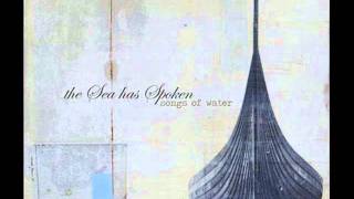 Songs of Water - The Sea Has Spoken