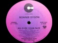 Ronnie Dyson-- All Over Your Face