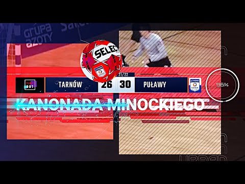 SUPERLIGA:  KANONADA MINOCKIEGO  Tarnów vs Puławy