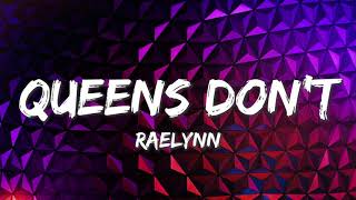 Queens Don&#39;t - RaeLynn (Lyrics)