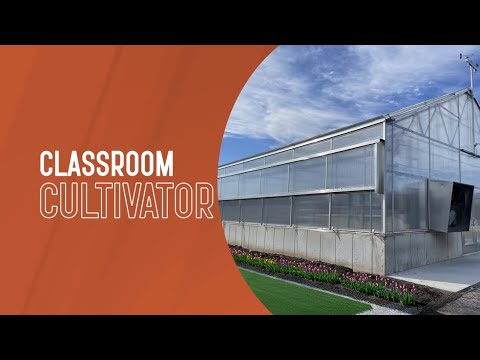 Classroom Cultivator: School Greenhouse video